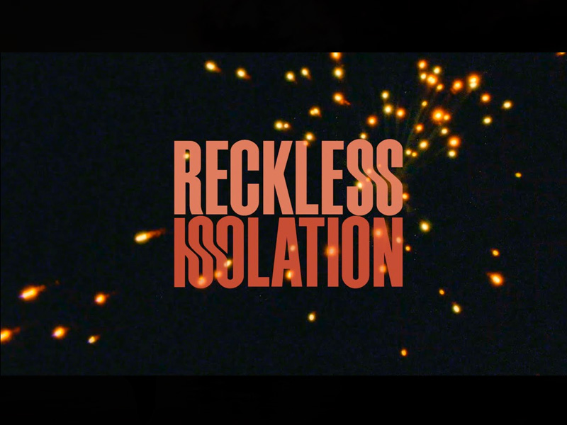 RECKLESS ISOLATION