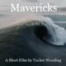 MAVERICKS – BIG WAVE SURFING SHORT FILM