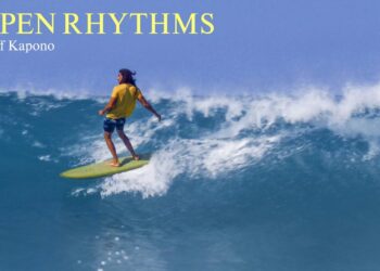 «OPEN RHYTHMS» A SURF FILM BY CLIFF KAPONO