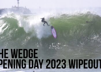 THE WEDGE OPENING WEEKEND 2023 WIPEOUTS!