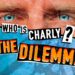 WHO IS CHARLY ? THE DILEMMA