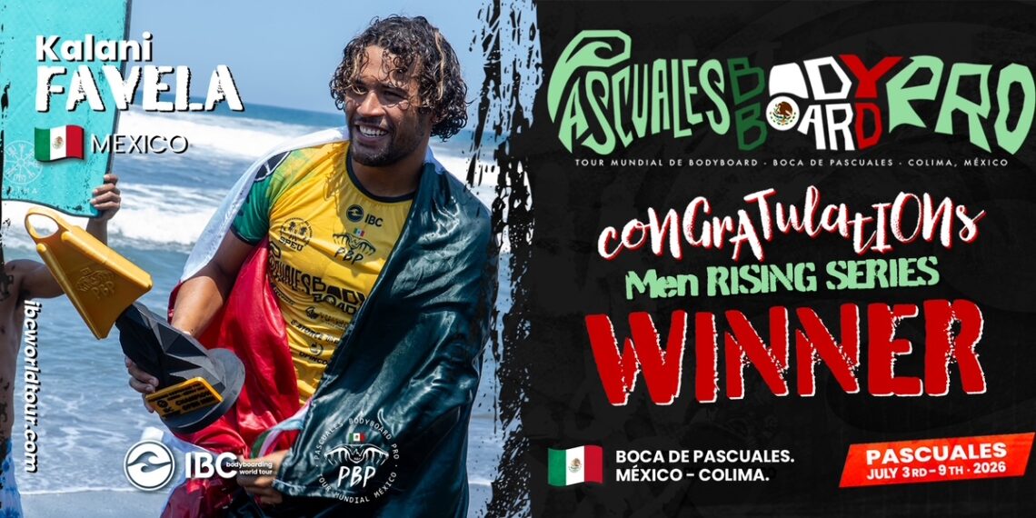 KALANI FAVELA HACE HISTORIA CON OLAS GIGANTES EN EL PASCUALES BODYBOARD PRO DE MÉXICO