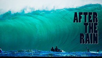 AFTER THE RAIN | SURFING VISIONS