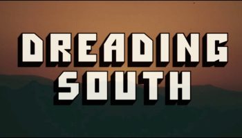 DREADING SOUTH