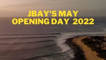 JEFFREYS BAY MAY OPENING DAY 2022